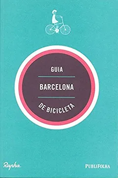 Livro Barcelona. Guia de Bicicleta - Resumo, Resenha, PDF, etc.