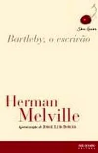 Livro Bartleby. O Escrivão - Coleção Sabor Literário - Resumo, Resenha, PDF, etc.