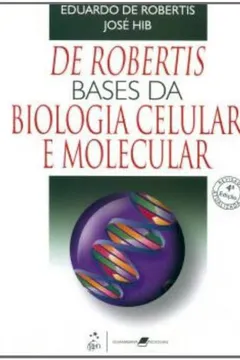 Livro Bases da Biologia Celular e Molecular - Resumo, Resenha, PDF, etc.