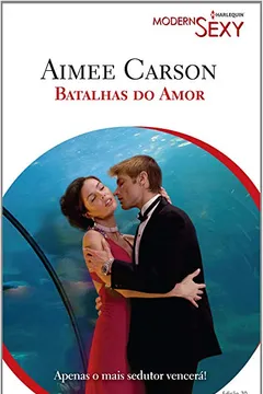Livro Batalhas Do Amor - Coleção Harlequin Modern Sexy. Número 70 - Resumo, Resenha, PDF, etc.