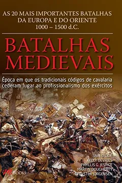 Livro Batalhas Medievais - Resumo, Resenha, PDF, etc.