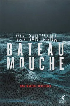 Livro Bateau Mouche. Uma Tragédia Brasileira - Resumo, Resenha, PDF, etc.
