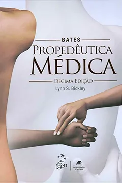 Livro Bates. Propedêutica Médica - Resumo, Resenha, PDF, etc.