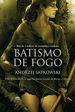 Livro Batismo de Fogo. Saga Bruxo Geralt de Rívia 5 - Resumo, Resenha, PDF, etc.