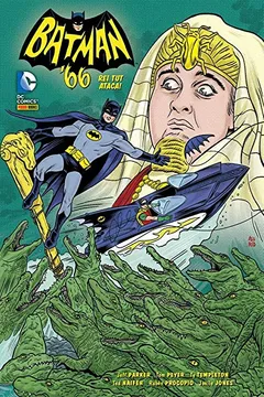 Livro Batman 66. Rei Tut Ataca! - Resumo, Resenha, PDF, etc.