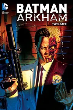 Livro Batman Arkham: Two-Face - Resumo, Resenha, PDF, etc.