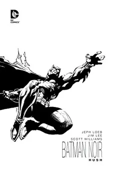 Livro Batman Noir: Hush - Resumo, Resenha, PDF, etc.