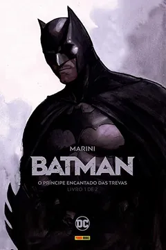 Livro Batman: O Príncipe Encantado Das Trevas - Volume 1 De 2 - Resumo, Resenha, PDF, etc.