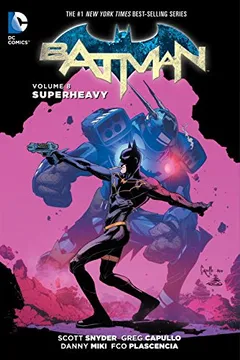 Livro Batman Vol. 8: Superheavy Part 1 - Resumo, Resenha, PDF, etc.