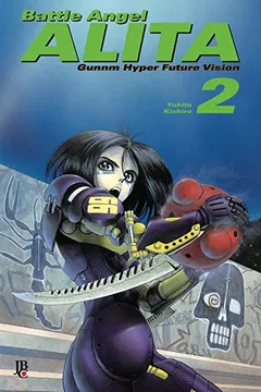 Livro Battle Angel Alita - Volume 2 - Resumo, Resenha, PDF, etc.