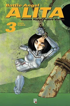 Livro Battle Angel Alita - Volume 3 - Resumo, Resenha, PDF, etc.