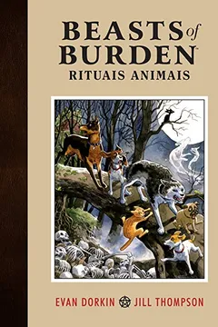 Livro Beasts of Burden. Rituais Animais - Volume 1 - Resumo, Resenha, PDF, etc.