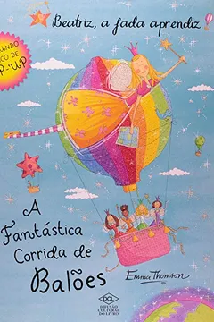 Livro Beatriz, A Fada Aprendiz. A Fantastica Corrida De Baloes - Livro Pop-Up - Resumo, Resenha, PDF, etc.