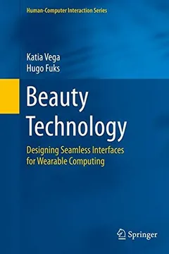 Capa do livro Beauty Technology: Designing Seamless Interfaces for Wearable Computing