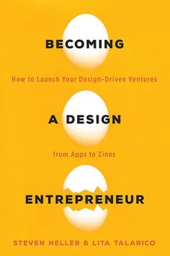 Livro Becoming a Design Entrepreneur: How to Launch Your Design-Driven Ventures from Apps to Zines - Resumo, Resenha, PDF, etc.