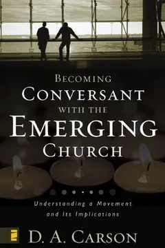 Livro Becoming Conversant with the Emerging Church: Understanding a Movement and Its Implications - Resumo, Resenha, PDF, etc.