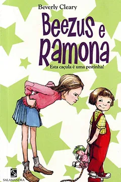 Livro Beezus e Ramona. Esta Caçula É Uma Pestinha - Resumo, Resenha, PDF, etc.