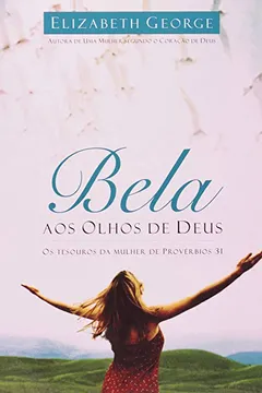 Livro Bela aos Olhos de Deus - Resumo, Resenha, PDF, etc.