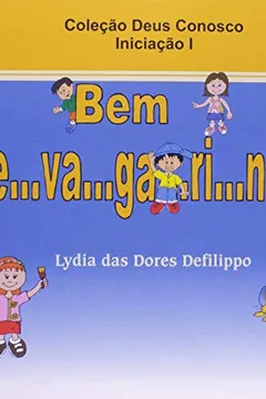 Capa do livro Bem De-Va-Ga-Ri-Nho. Manual Do Catequisando - Volume 1