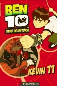 Livro Ben 10. Kevin 11. Livro De Historia - Resumo, Resenha, PDF, etc.