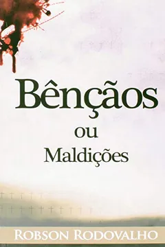 Livro Bênçãos ou Maldições - Resumo, Resenha, PDF, etc.