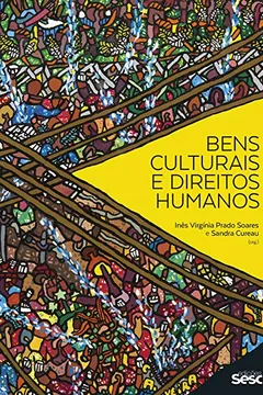 Livro Bens Culturais e Direitos Humanos - Resumo, Resenha, PDF, etc.