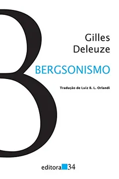 Livro Bergsonismo - Resumo, Resenha, PDF, etc.