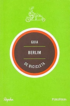 Livro Berlim. Guia de Bicicleta - Resumo, Resenha, PDF, etc.