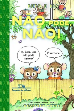Livro Beto E Bia Em Não Pode Não! - Resumo, Resenha, PDF, etc.