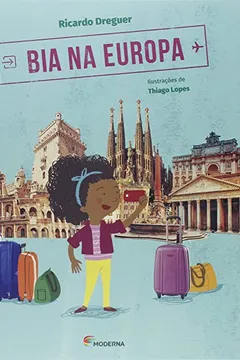 Livro Bia na Europa - Coleção Viagens da Bia - Resumo, Resenha, PDF, etc.