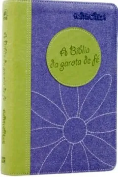 Livro Bíblia Da Garota De Fé. Faithgirlz NVI. Verde E Lílas - Resumo, Resenha, PDF, etc.