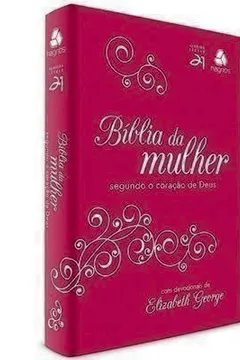 Livro Bíblia da Mulher Segundo o Coração de Deus - Capa Pink/ Branca - Resumo, Resenha, PDF, etc.