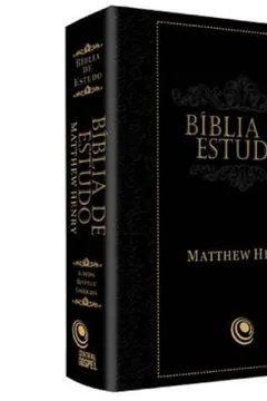 Livro Biblia De Estudo Com Comentarios De Matthew Henry - Preta - Resumo, Resenha, PDF, etc.