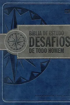 Livro Bíblia de Estudo Desafios de Todo Homem. Cinza/Azul - Resumo, Resenha, PDF, etc.