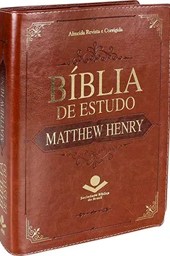 Livro Bíblia de Estudo Matthew Henry - Marrom - Resumo, Resenha, PDF, etc.
