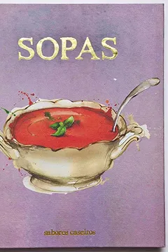 Livro Bíblia do Cozinheiro. Sopas - Resumo, Resenha, PDF, etc.