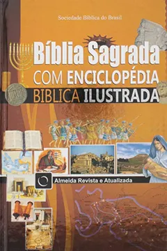 Livro Bíblia Sagrada com Enciclopédia Biblica Ilustrada - Resumo, Resenha, PDF, etc.