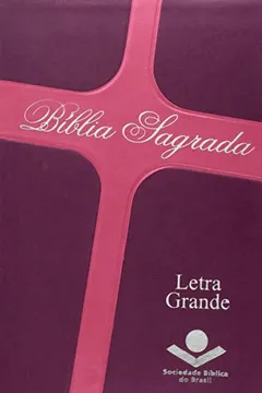 Livro Bíblia Sagrada - Letra Grande - Resumo, Resenha, PDF, etc.