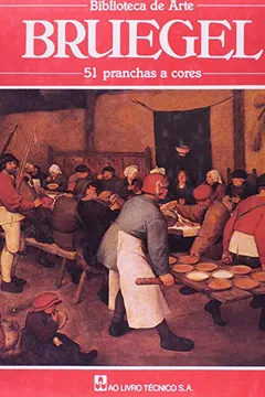 Livro Biblioteca de Arte. Bruegel. 51 Pranchas a Cores - Resumo, Resenha, PDF, etc.