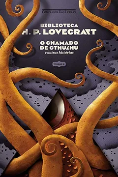 Livro Biblioteca Lovecraft - Vol. 1: O chamado de Cthulhu e outras histórias - Resumo, Resenha, PDF, etc.