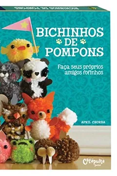Livro Bichinhos de Pompons - Resumo, Resenha, PDF, etc.
