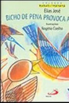 Livro Bicho De Pena Provoca Amor E Pena - Resumo, Resenha, PDF, etc.