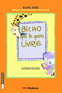 Livro Bicho que Te Quero Livre - Resumo, Resenha, PDF, etc.