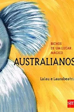 Livro Bichos de Um Lugar Mágico. Australianos - Resumo, Resenha, PDF, etc.