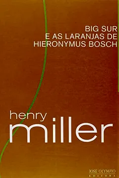 Livro Big Sur e as Laranjas de Hieronymus Bosch - Resumo, Resenha, PDF, etc.