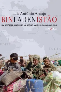 Livro Binladenistão. Um Repórter Brasileiro na Região Mais Perigosa do Mundo - Resumo, Resenha, PDF, etc.