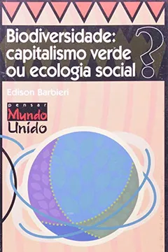 Livro Biodiversidade. Capitalismo Verde Ou Ecologia Social - Resumo, Resenha, PDF, etc.