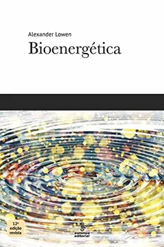 Livro Bioenergética - Resumo, Resenha, PDF, etc.