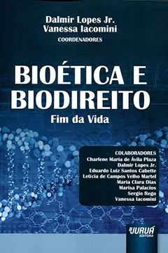 Livro Bioética e Biodireito. Fim da Vida - Resumo, Resenha, PDF, etc.