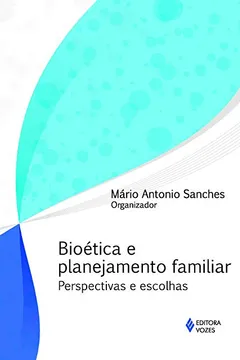 Livro Bioética E Planejamento Familiar - Resumo, Resenha, PDF, etc.